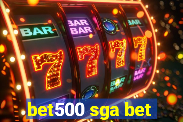 bet500 sga bet